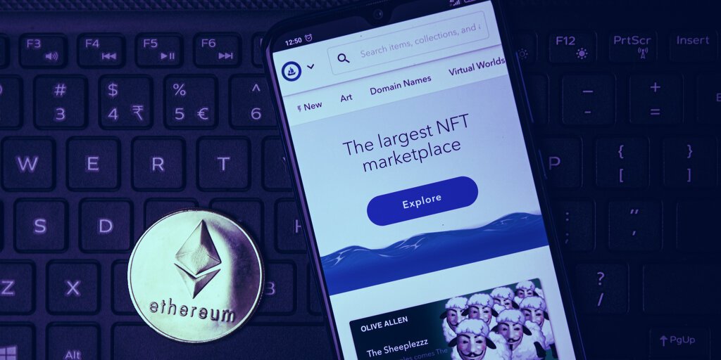 New Funding Round Would Give NFT Marketplace OpenSea $10B Valuation