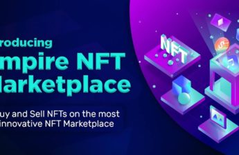 Empire NFT Marketplace Now Supports Ethereum; Plans to Expand to Solana and Major Exchange Listing – Press release Bitcoin News