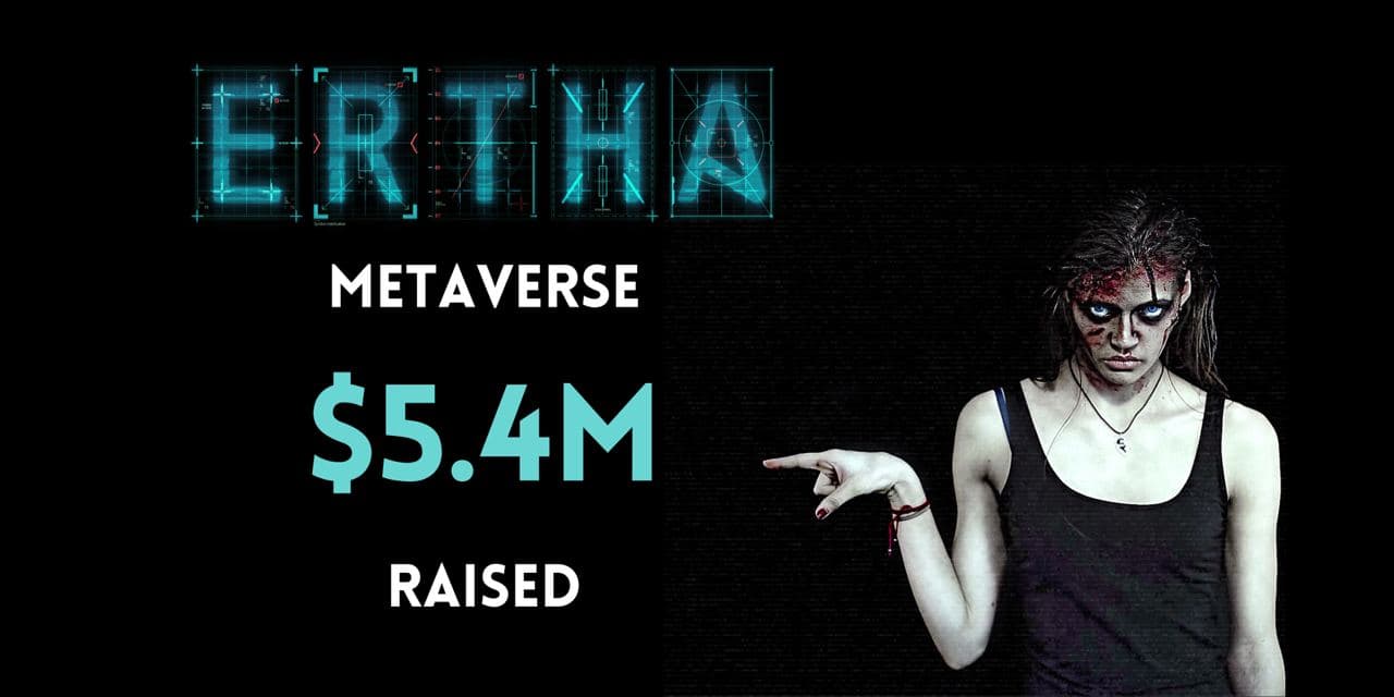 Ertha Metaverse Raises $5.4M – Sponsored Bitcoin News