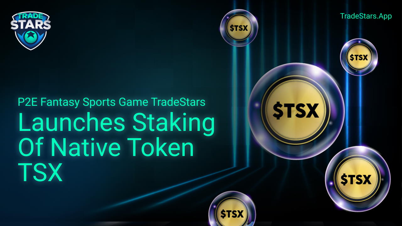 P2E Fantasy Sports Game TradeStars Launches Staking of Native Token TSX – Press release Bitcoin News