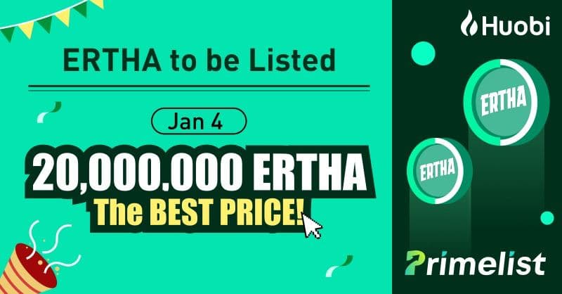 Ertha to Prime List Huobi on January 4th – Sponsored Bitcoin News