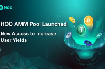 Hoo AMM Pool Launched, New Access to Increase User Yields – Press release Bitcoin News