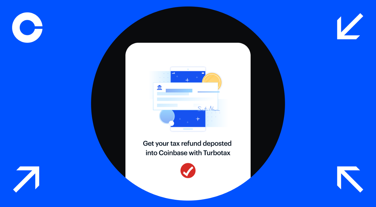 Get your tax refund in crypto when you file with TurboTax | by Coinbase | Feb, 2022