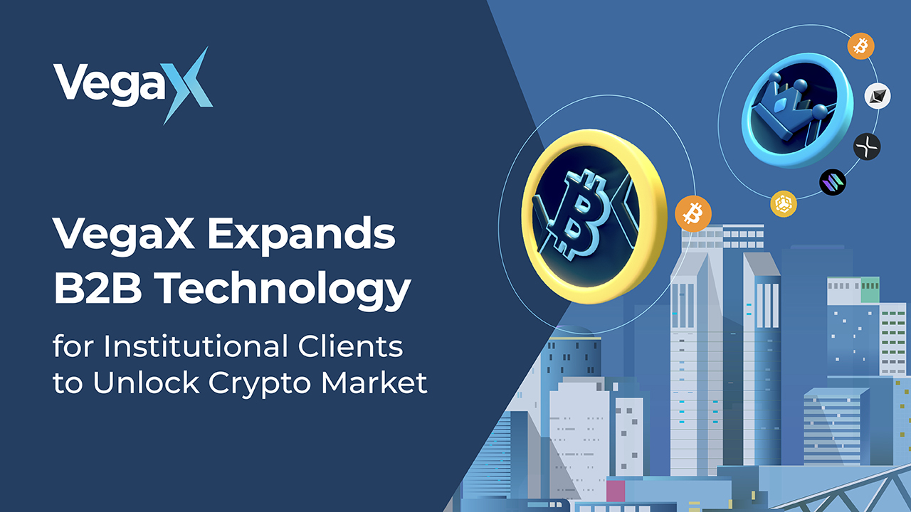 VegaX Expands B2B Technology for Institutional Clients to Unlock Crypto Market – Press release Bitcoin News