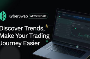 KyberSwap’s Trending Soon Feature Helps You Find Today the Tokens Everyone Will be Talking About Tomorrow – Sponsored Bitcoin News