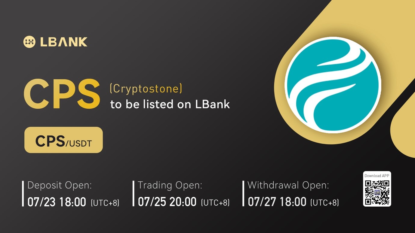 LBank Exchange Will List Cryptostone (CPS) on July 25, 2022 – Press release Bitcoin News