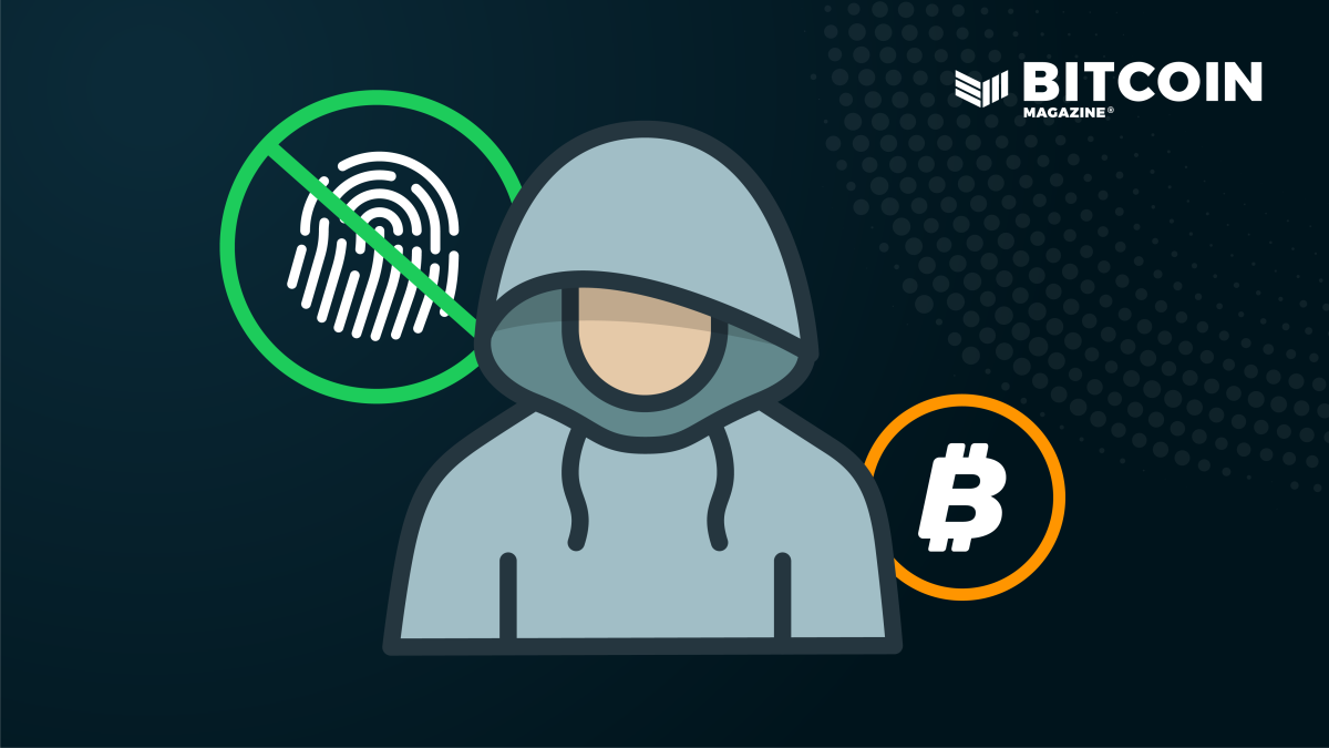 How To Buy Bitcoin Anonymously: A Privacy & Security Guide - Bitcoin Magazine