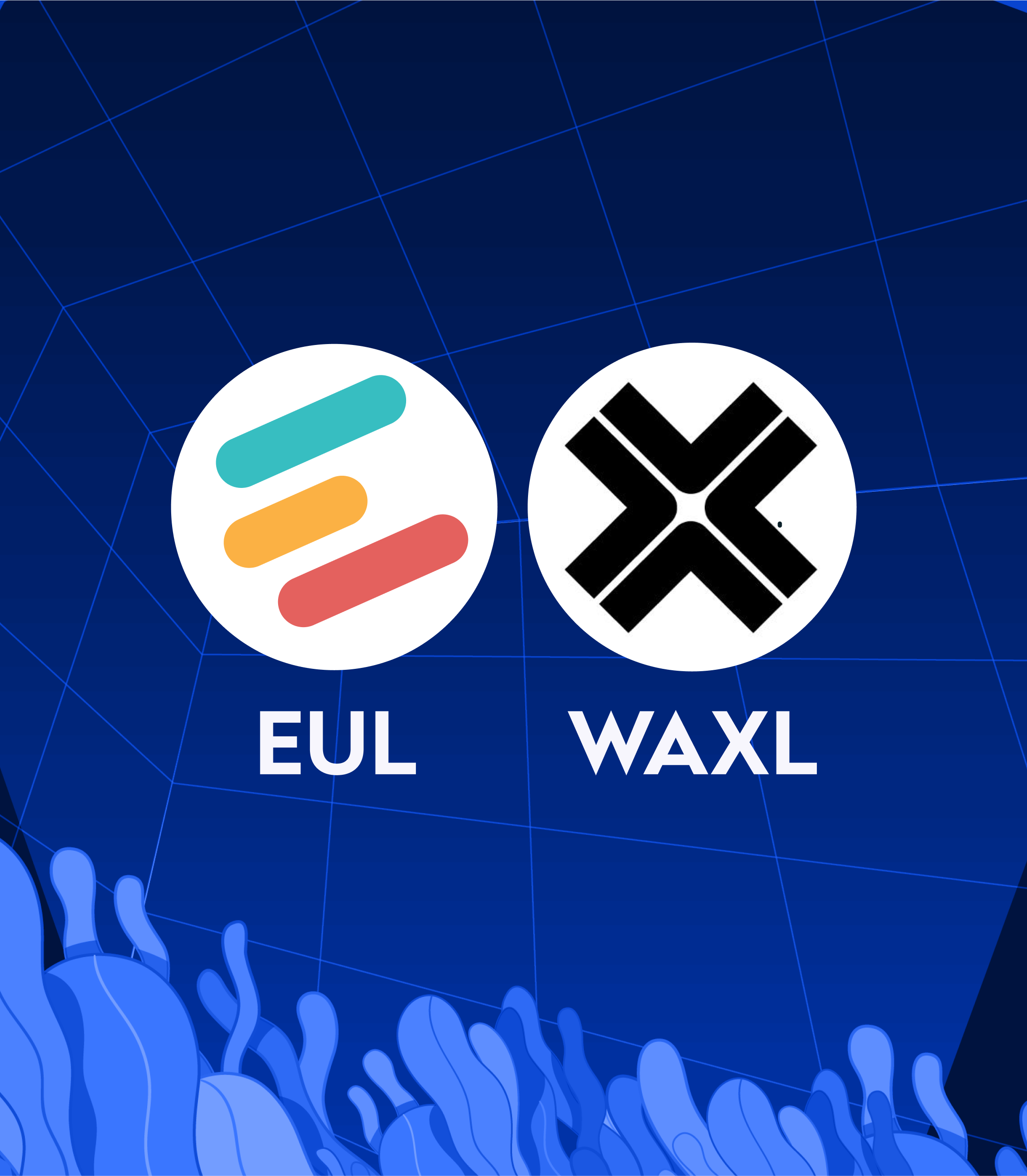 Trading for EUL and WAXL starts December 15 - deposit now!