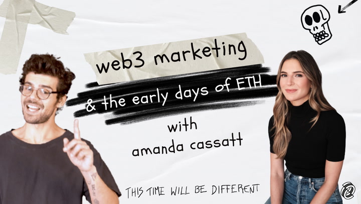 Amanda Cassatt on Web3 Marketing and the early days of Ethereum