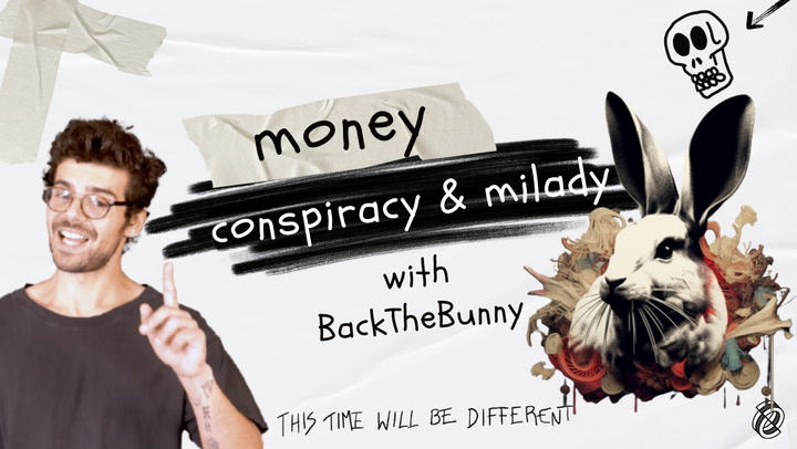 BackTheBunny - Money, Conspiracy, Milady