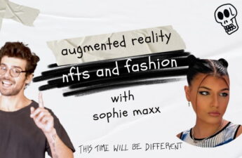 Sophie Maxx on NFTs, Augmented Reality, and Fashion