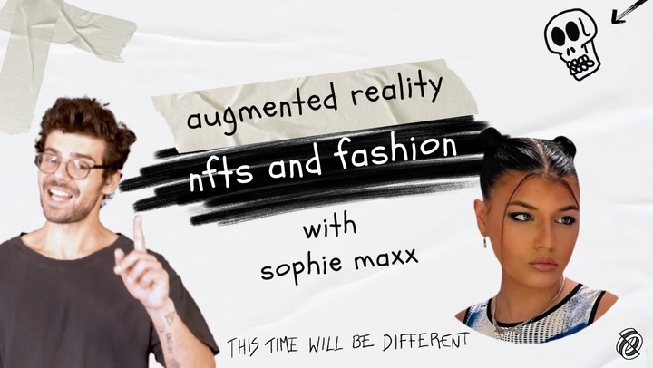 Sophie Maxx on NFTs, Augmented Reality, and Fashion