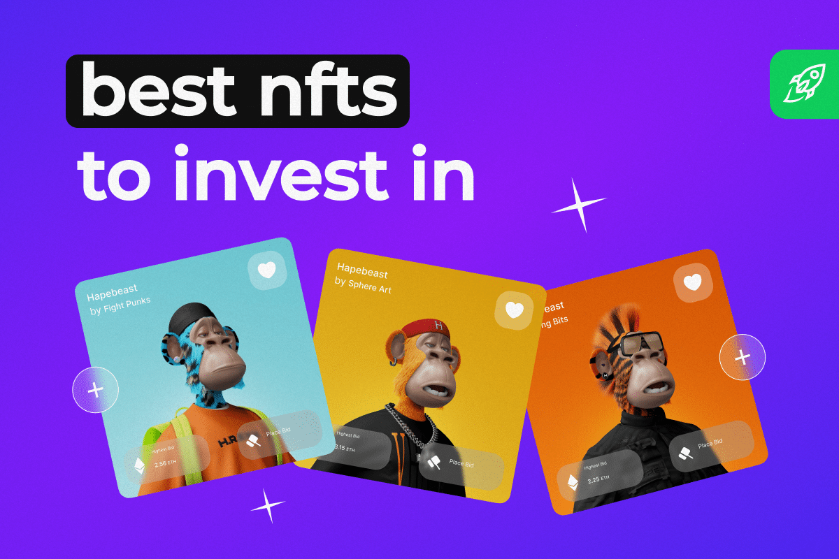 Best NFTs to Invest in 2023 & What NFT should You Buy Now