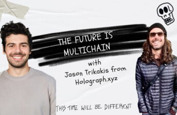 The Future is Multichain w/ Jason Trikakis from Holograph
