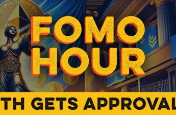 FOMO HOUR 124 - THE ETH ETF IS APPROVED!