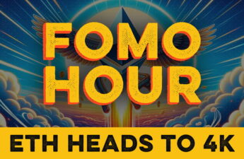 FOMO HOUR 125 - ETH NEARS 4K