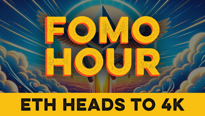 FOMO HOUR 125 - ETH NEARS 4K