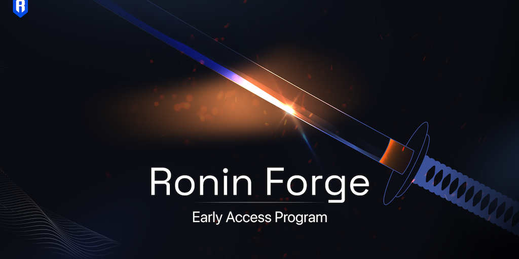 Ethereum Network Ronin Launches ‘Forge’ Program to Onboard More Games