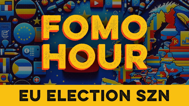 FOMO HOUR 134 - EU SNAP ELECTIONS LAND