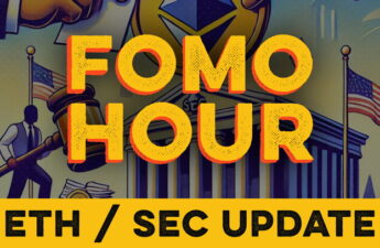 FOMO HOUR 141 - SEC DROPS ETH PROBE