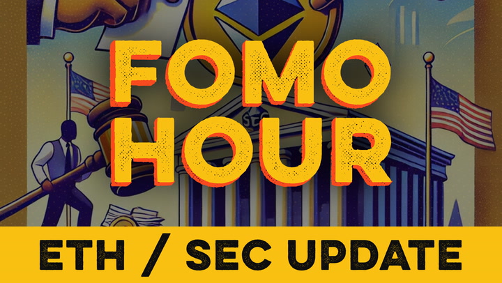 FOMO HOUR 141 - SEC DROPS ETH PROBE