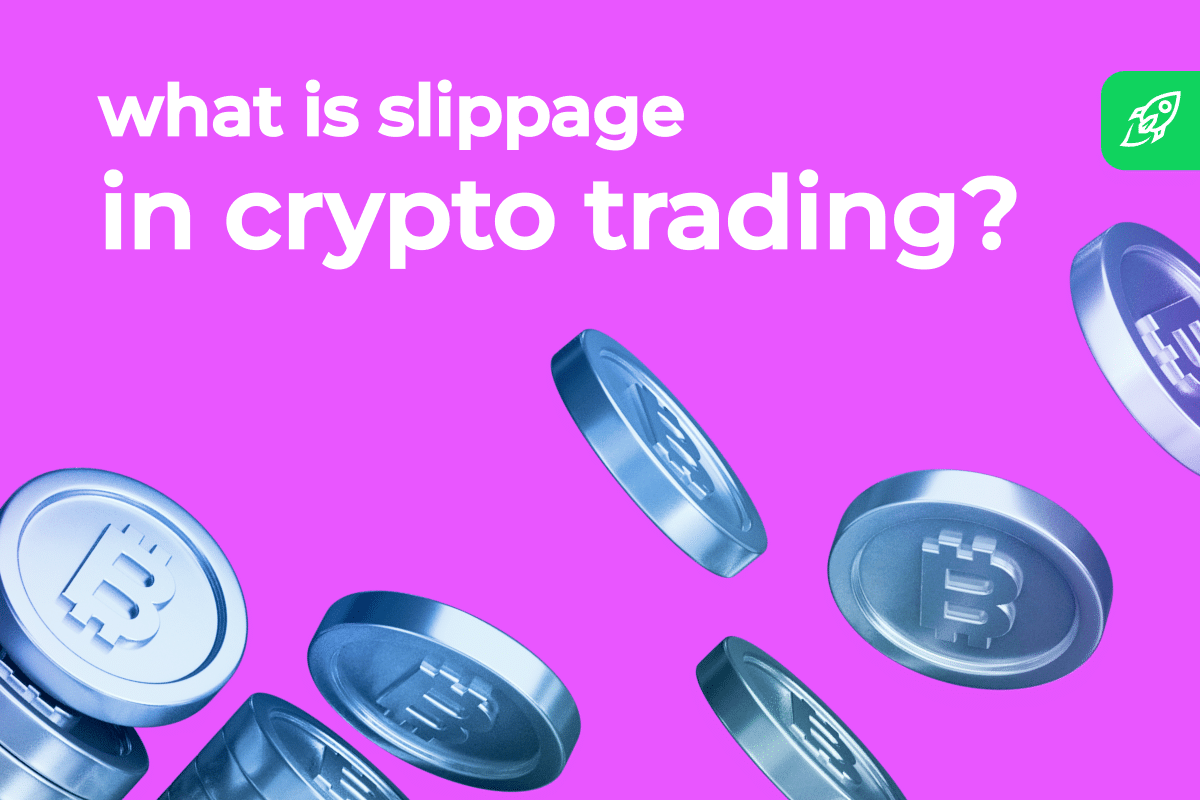 What Is Slippage in Crypto? Types of Slippage and How to Avoid It