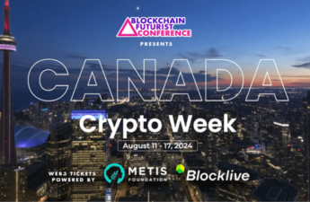 Canada Crypto Week Set For Aug 11-17, 2024: Anchor Event Blockchain Futurist Conference Hosts Multiple Sub-Events Onsite