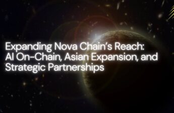 Expanding Nova Chain’s Reach: AI On-Chain, Asian Expansion, and Strategic Partnerships