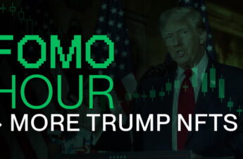 FOMO HOUR 189 - TRUMP LAUNCHES MORE NFTS