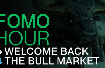 FOMO HOUR 207 - WELCOME BACK TO THE BULL!