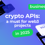 Why Every Web3 Project Needs to Adopt a Crypto API?  – Cryptocurrency News & Trading Tips – Crypto Blog by Changelly