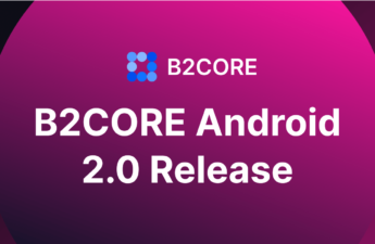 B2BROKER Releases The New B2CORE Android App 2.0 – Exploring New Features and Functions