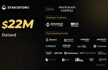 StakeStone Secures $22 Million Investment Round Led by Polychain Capital, With Strategic Investments from Binance Labs, and OKX Ventures