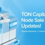 TON Capital Launches Limited 10,000 Node Sale to Accelerate Adoption and Empower the Next Billion Users on TON