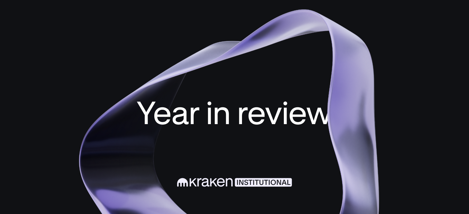 Kraken Institutional 2024 in review: A year of innovation and growth