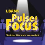 LBank Pulse Focus Reveals Crypto’s Evolution, Bridging the Narrative with Insights