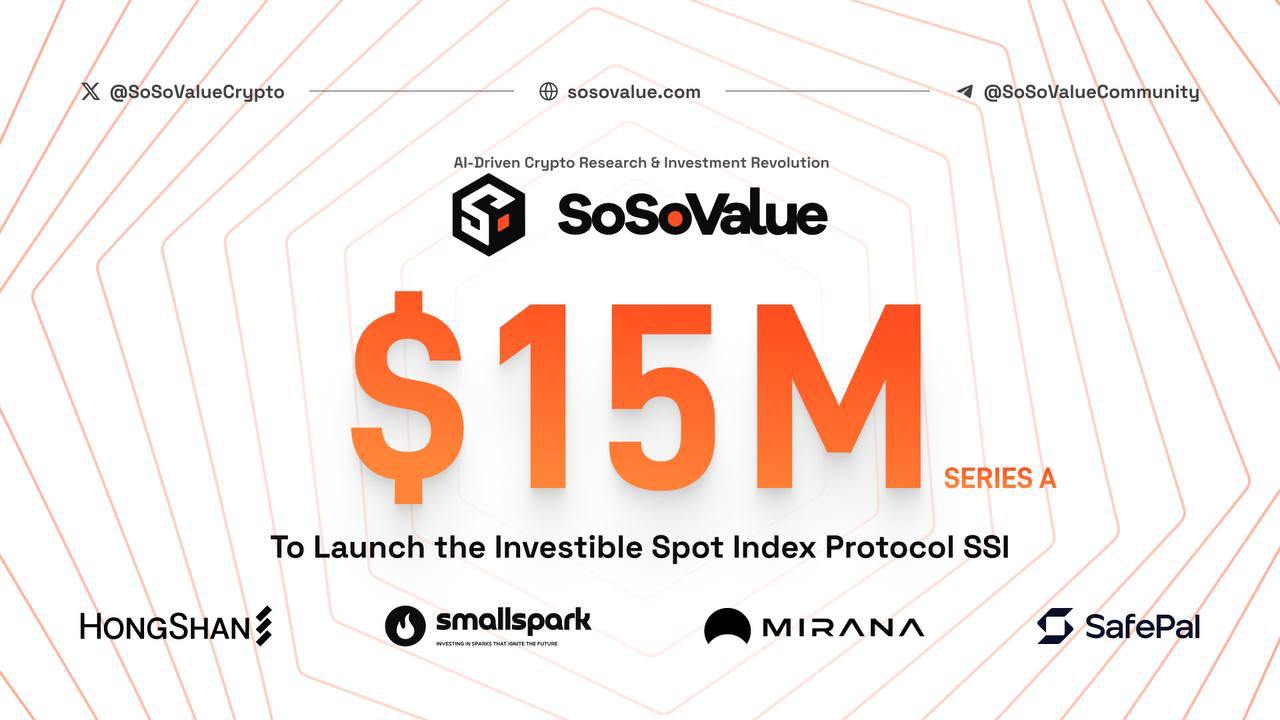 Ai-Driven Crypto Research Platform SoSoValue Raises $15 Million Series A to Launch the Investible Spot Index Protocol SSI