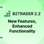 B2BROKER’s B2TRADER Gets a Major Update with C-Book Routing, Flexible Markups, and Mobile Trading