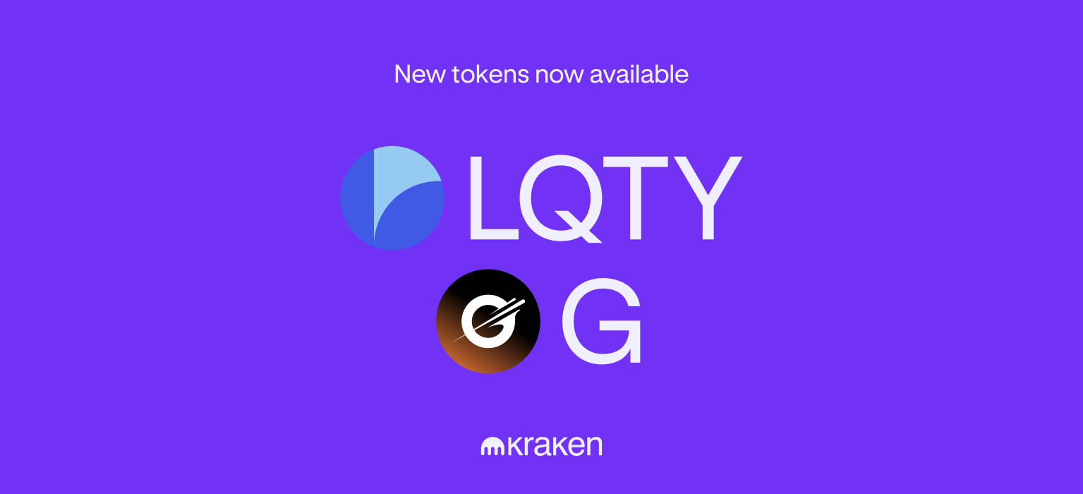 LQTY and G are now available for trading!