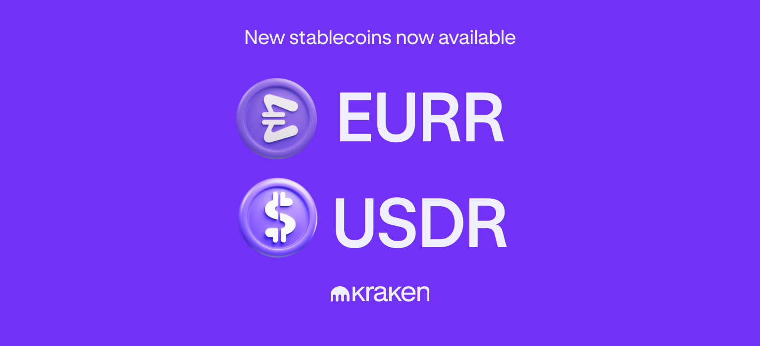 New stablecoins: USDR and EURR are available on Kraken!