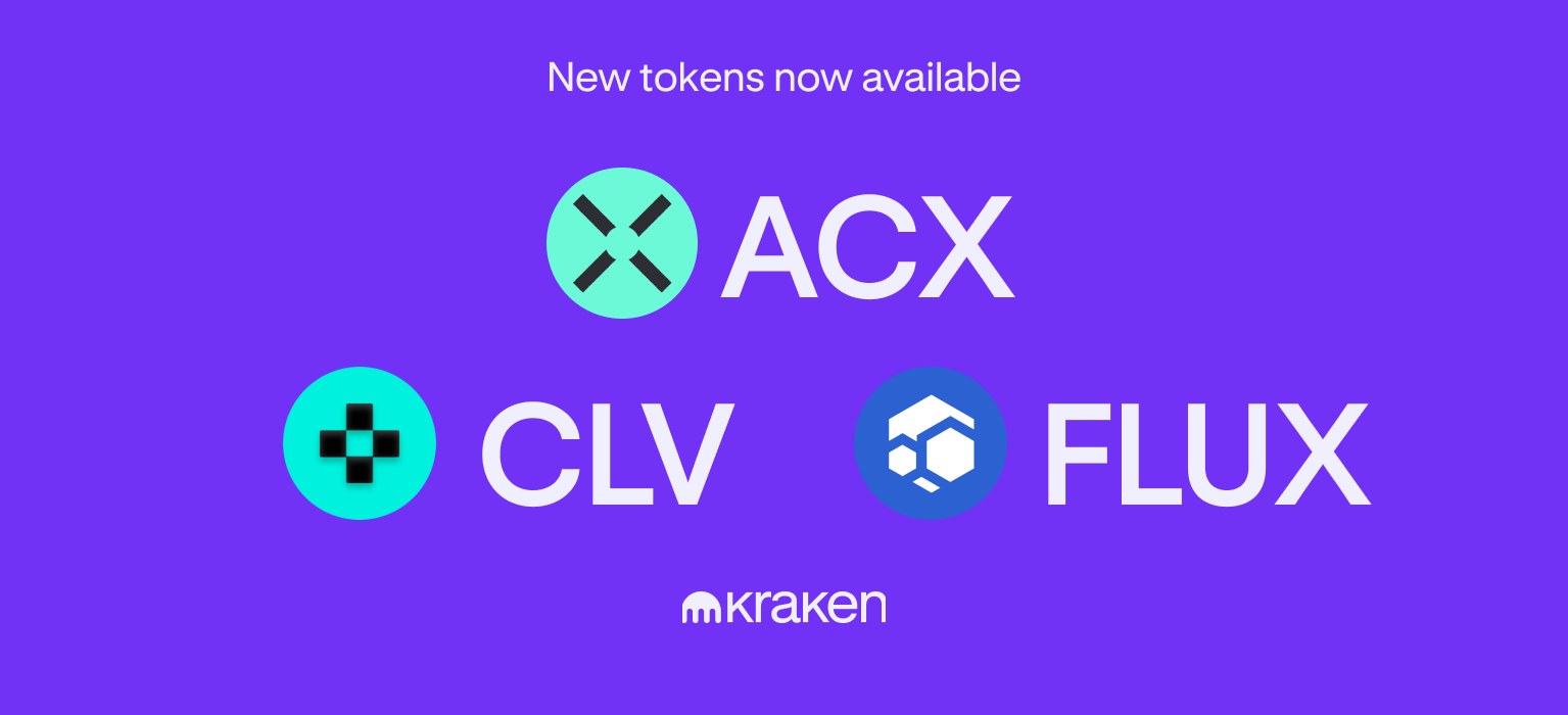 ACX, CLV, and FLUX are available for trading!