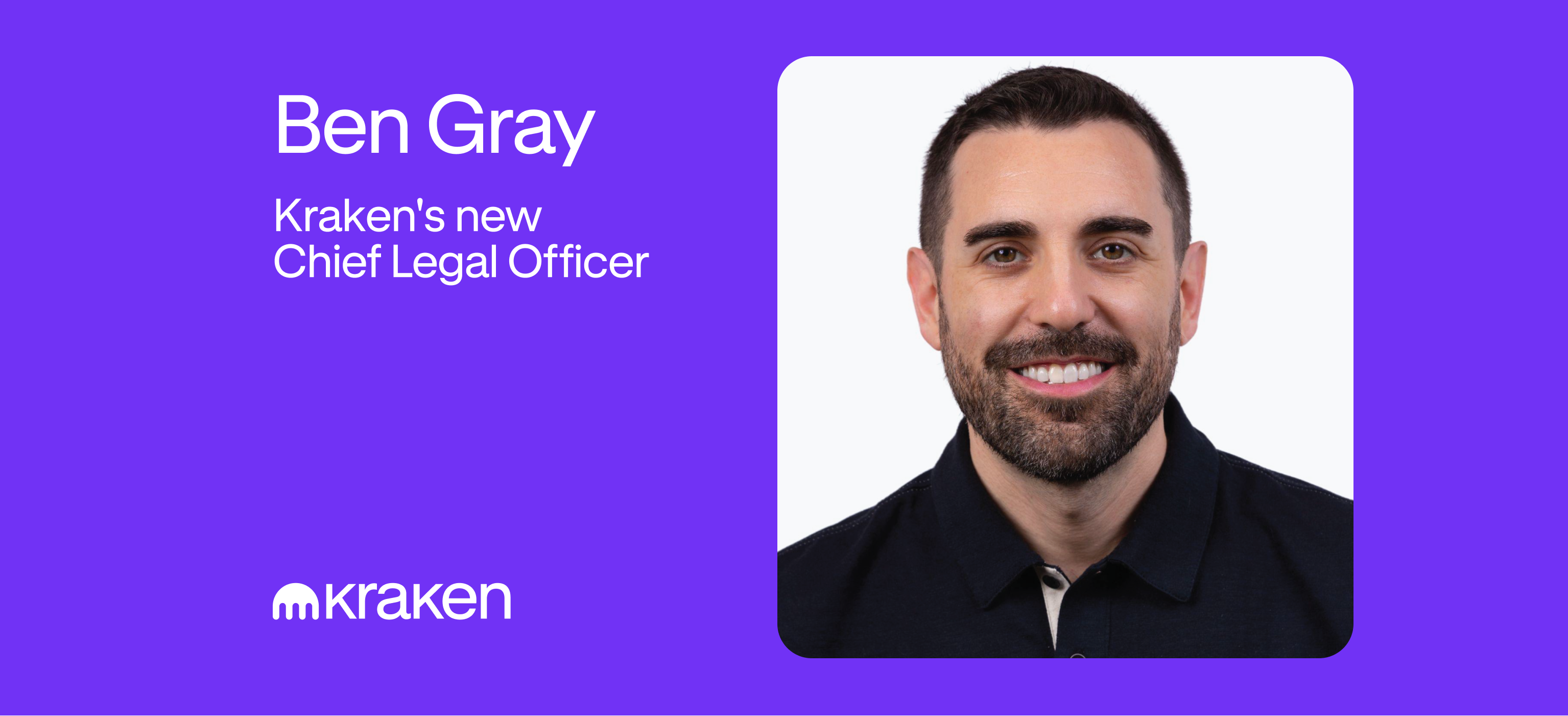 Kraken welcomes Ben Gray as Chief Legal Officer