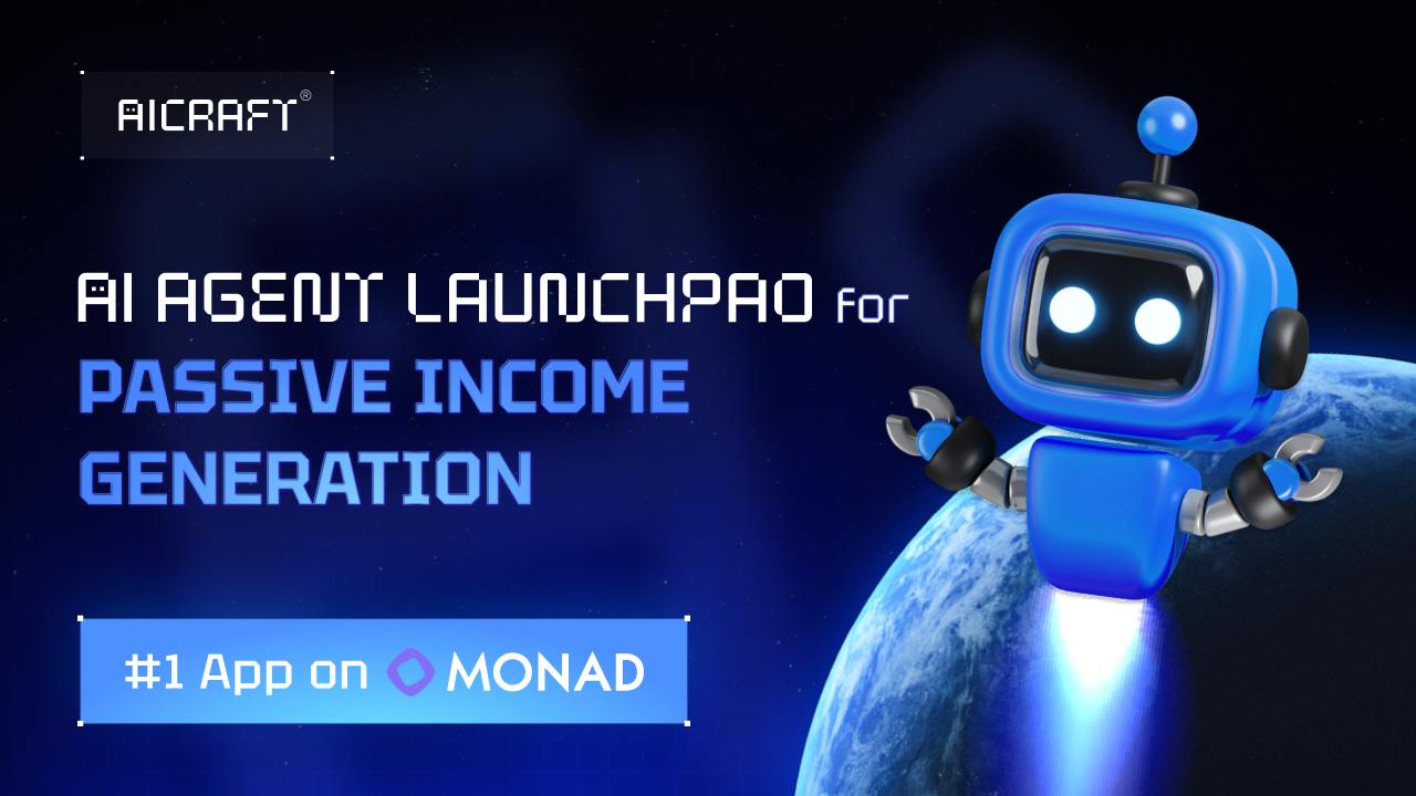 aiCraft.Fun: The #1 AI Agent Launchpad on Monad with Passive Income-Generating AI Agents