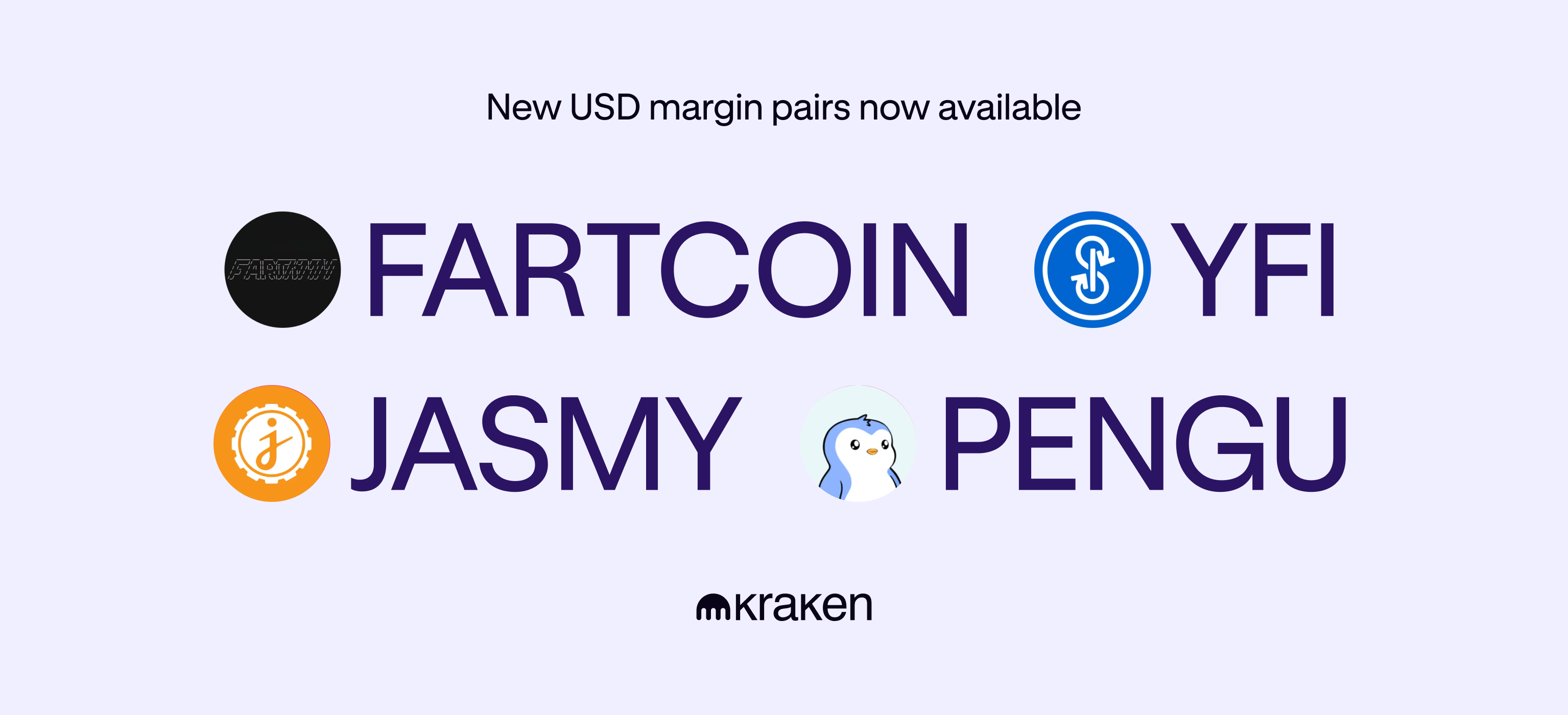 Expanded USD margin pairs available for FARTCOIN, YFI, JASMY, PENGU!